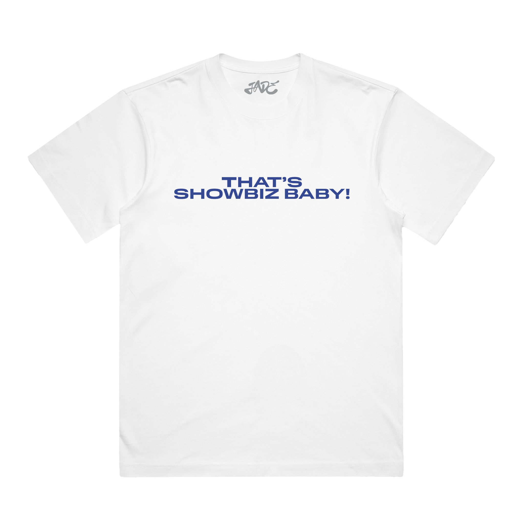 THAT'S SHOWBIZ BABY! White T-Shirt – JADE Official US Store