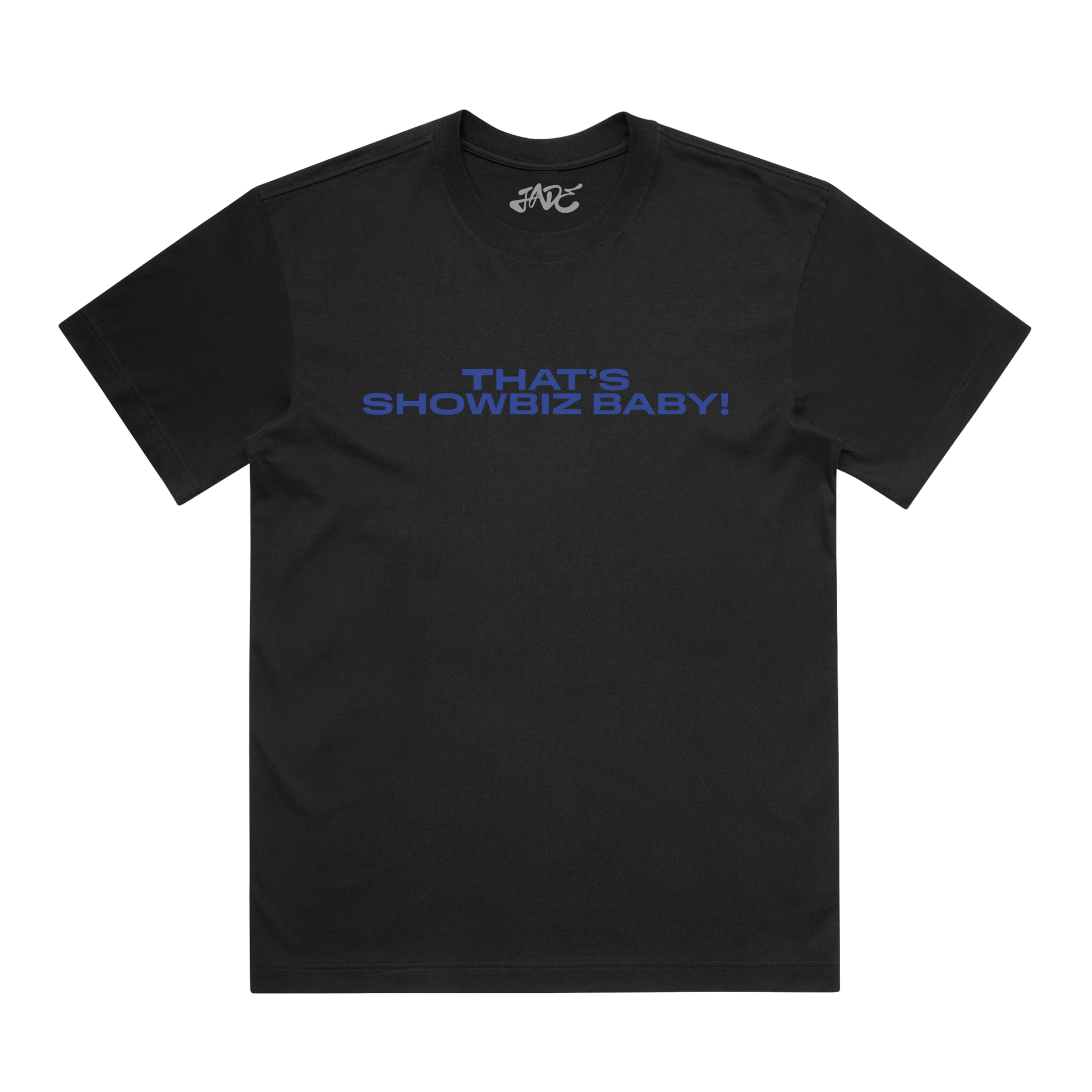 Black T-shirt with the text 'THAT'S SHOWBIZ BABY!' printed in blue.