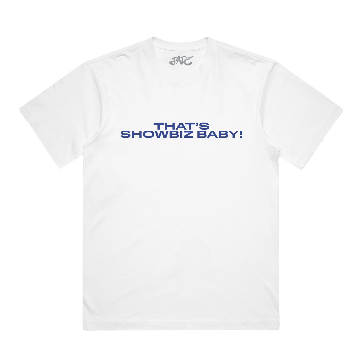White T-shirt with the text 'THAT'S SHOWBIZ BABY!' printed in blue on the front.