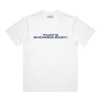 White T-shirt with the text 'THAT'S SHOWBIZ BABY!' printed in blue on the front.