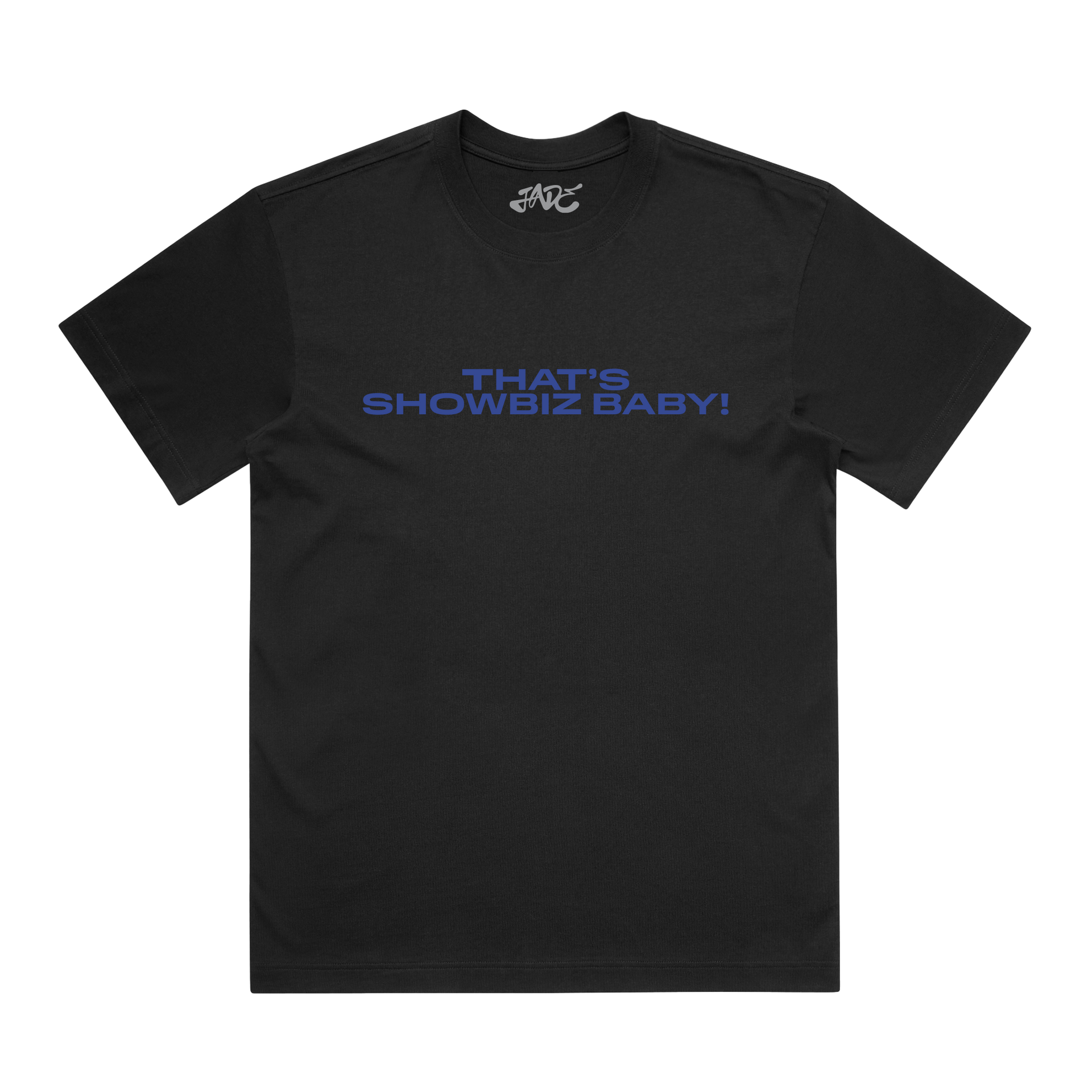 THAT'S SHOWBIZ BABY! Black T-Shirt – JADE Official US Store