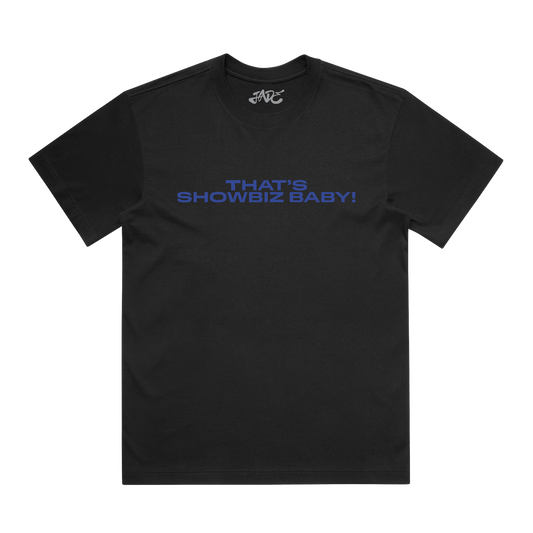 Black T-shirt with the text 'THAT'S SHOWBIZ BABY!' printed in blue.